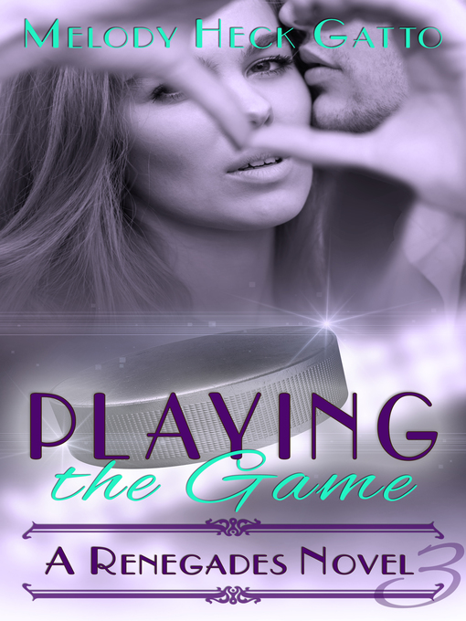 Title details for Playing the Game by Melody Heck Gatto - Available